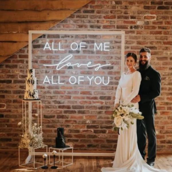 All of Me Loves All of You Neon Sign